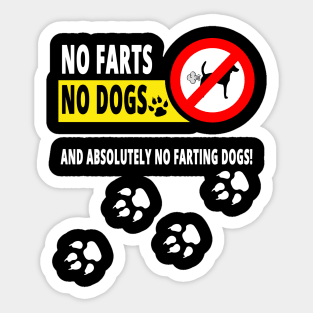 No Farts, No Dogs and Absolutely no Farting Dogs Sticker